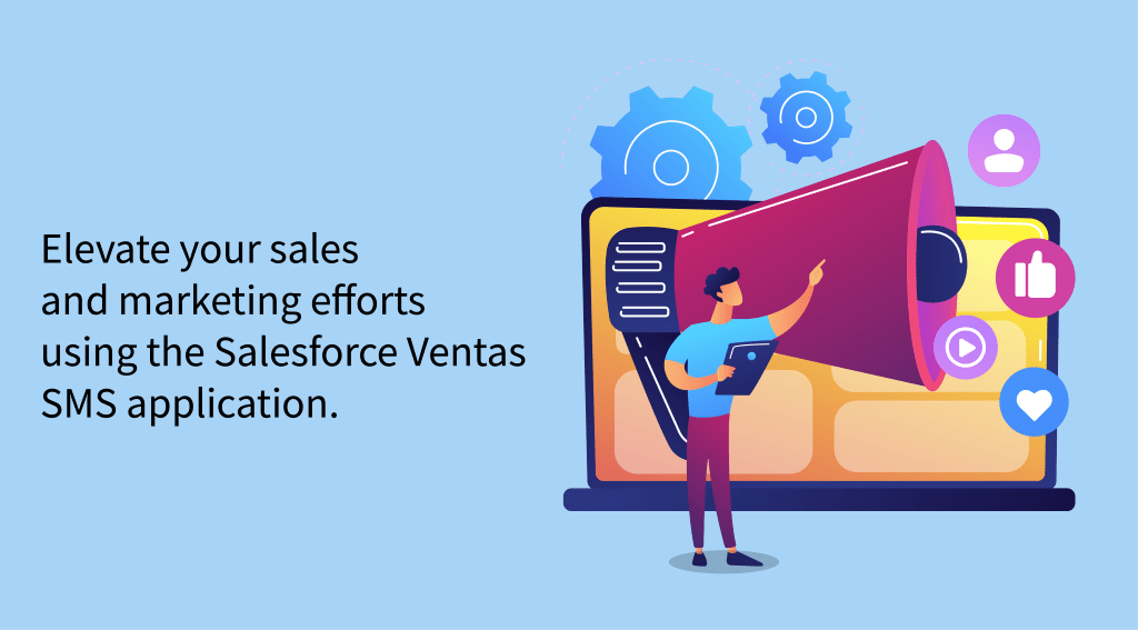 Elevate your sales and marketing efforts using the Salesforce Ventas SMS application featured image